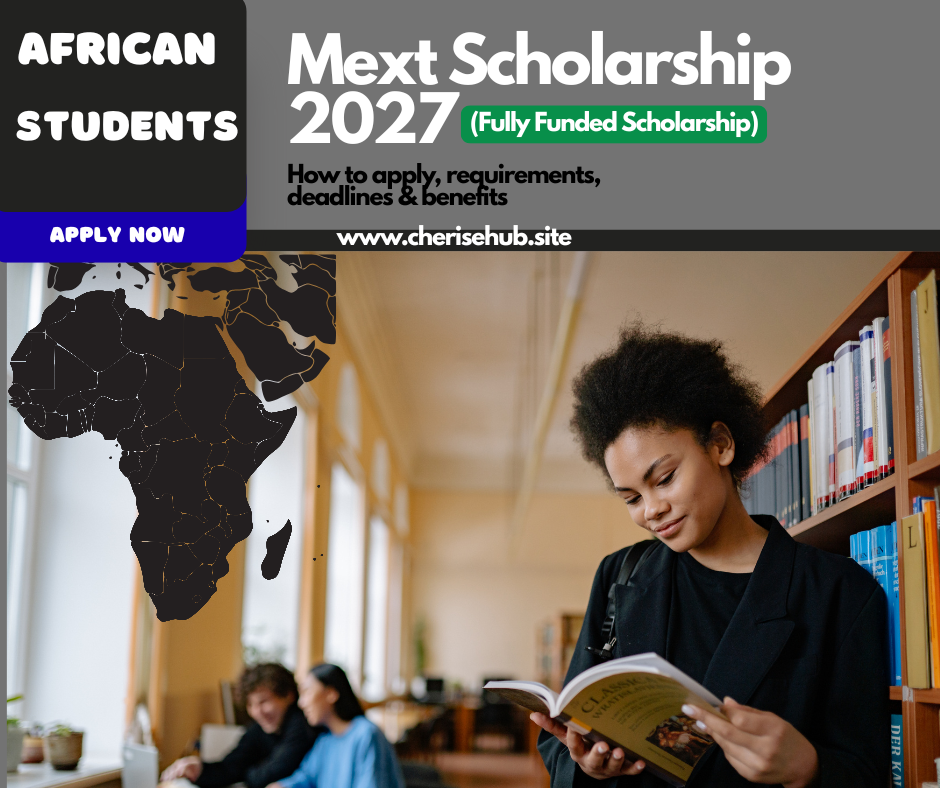 The Mext scholarship 2027; how to apply, requirements, deadlines & benefits (fully funded scholarship) Available for Africans